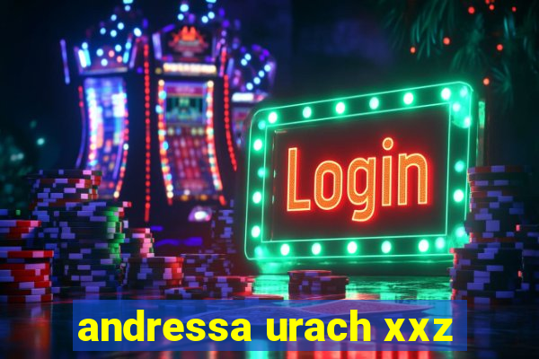andressa urach xxz